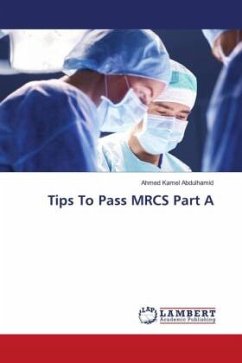 Tips To Pass MRCS Part A - Abdulhamid, Ahmed Kamel