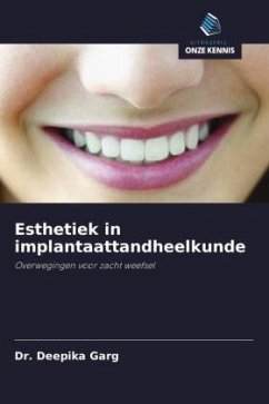 Esthetiek in implantaattandheelkunde - Garg, Dr. Deepika