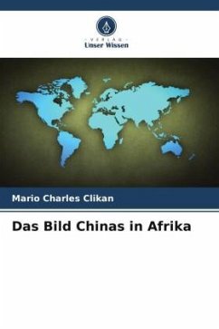 Das Bild Chinas in Afrika - Clikan, Mario Charles