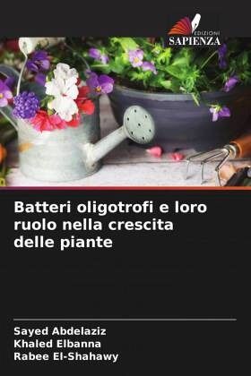 Batteri oligotrofi e loro ruolo nella crescita delle piante