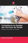 Turbulência na Gestão dos Serviços de Saúde