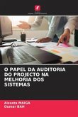 O PAPEL DA AUDITORIA DO PROJECTO NA MELHORIA DOS SISTEMAS