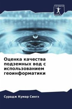 Ocenka kachestwa podzemnyh wod s ispol'zowaniem geoinformatiki - Singh, Suradzh Kumar