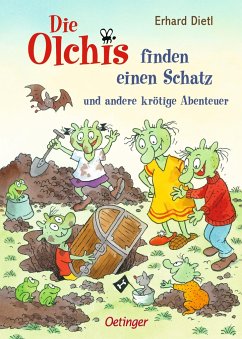 Die Olchis finden einen Schatz und andere krötige Abenteuer - Dietl, Erhard