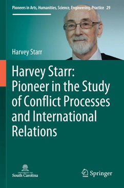 Harvey Starr: Pioneer in the Study of Conflict Processes and International Relations - Starr, Harvey