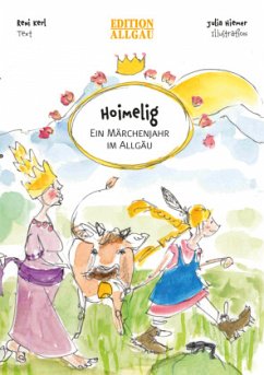 Hoimelig - Ein Märchenjahr im Allgäu - Kerl, Renate