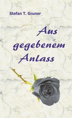 Aus gegebenem Anlass - Gruner, Stefan T.