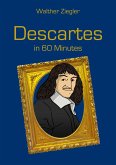 Descartes in 60 Minutes Descartes in 60 Minutes