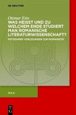 Was heisst und zu welchem Ende studiert man romanische Literaturwissenschaft? / Ottmar Ette: Aula