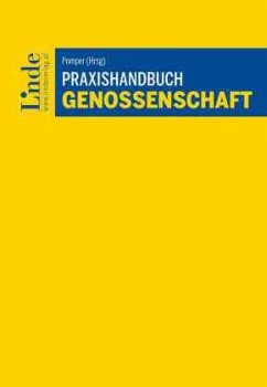 Praxishandbuch Genossenschaft - Feichtinger, Alois;Gutheil-Knopp-Kirchwald, Gerline;Lienhart, Roland