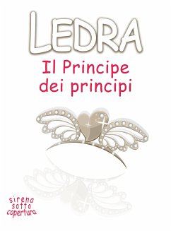 Il principe dei Principi (eBook, ePUB) - Ledra