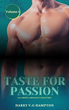 Taste for Passion - Gay Erotica Romance Collection - Volume 1 (eBook, ePUB) - Hampton, Harry