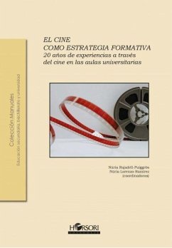 El cine como estrategia formativa : 20 años de experiencias a través del cine en las aulas universitarias - Rajadell i Puiggròs, Núria; Lorenzo Ramírez, Núria