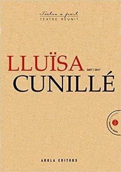 Lluïsa Cunillé : 2007 / 2017 - Cunillé, Lluïsa