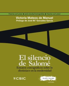 El silencio de Salomé : ensayos coreográficos sobre lo dionisíaco en la modernidad - Mateos de Manuel, Victoria