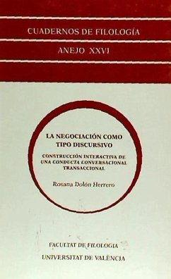 La negociación como tipo discursivo : construcción interactiva de una conducta conversacional transaccional - Dolón Herrero, Rosana