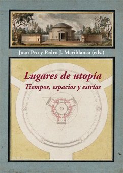 Lugares de utopía : tiempos, espacios y estrías - Pro Ruiz, Juan