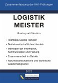 Logistikmeister Basisqualifikation - Zusammenfassung der IHK-Prüfungen (E-Book) (eBook, ePUB)
