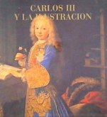 Carlos III y la Ilustración. Carlos III y la Ilustración.