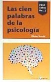Las 100 palabras de la psicología : breve diccionario introductorio