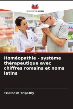 Homéopathie - système thérapeutique avec chiffres romains et noms latins - Tripathy, Tridibesh