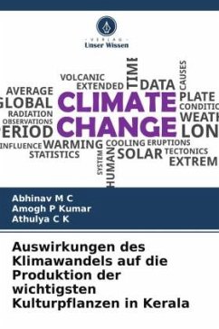 Auswirkungen des Klimawandels auf die Produktion der wichtigsten Kulturpflanzen in Kerala - M C, Abhinav;P Kumar, Amogh;C K, Athulya