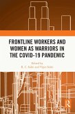 Frontline Workers and Women as Warriors in the Covid-19 Pandemic (eBook, ePUB)