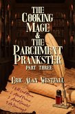 The Cooking Mage & The Parchment Prankster Part Three (eBook, ePUB)