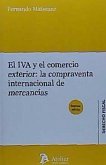 El IVA y el comercio exterior : la compraventa internacional de mercancías