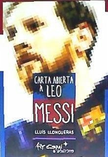 Carta abierta a Leo Messi - Llongueras, Luis