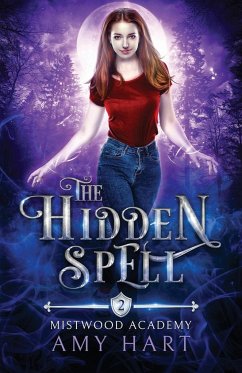 The Hidden Spell (Mistwood Academy Book 2) - Hart, Amy
