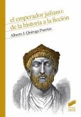 El emperador Juliano : de la historia a la ficción
