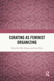 Curating as Feminist Organizing (eBook, ePUB)