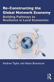 Re-Constructing the Global Network Economy (eBook, ePUB)