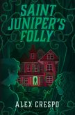 Saint Juniper's Folly (eBook, ePUB)