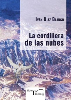 La cordillera de las nubes - Díaz Blanco, Iván