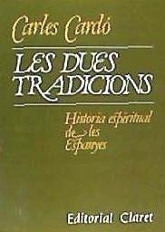 Les dues tradicions : història espiritual de les Espanyes - Cardó, Carles