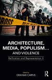 Architecture, Media, Populism... and Violence (eBook, ePUB)
