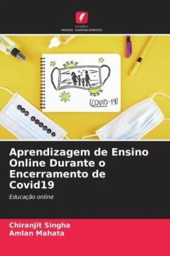 Aprendizagem de Ensino Online Durante o Encerramento de Covid19 - Singha, Chiranjit;Mahata, Amlan