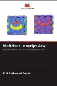 Maîtriser le script Arwi - Zubair, K M A Ahamed