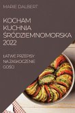 KOCHAM KUCHNIA ¿RÓDZIEMNOMORSKA 2022