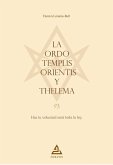 La Ordo Templis Orientis y Thelema : haz tu voluntad será toda la ley