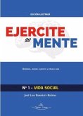 Ejercite su mente 1 : vida social