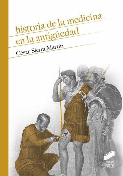 Historia de la medicina en la antigüedad - Sierra Martín, César