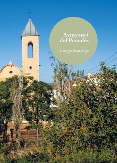 Avinyonet del Penedès : L'origen de la vinya - Guilera Alemany, Xavier