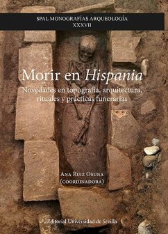 Cover Morir en Hispania : novedades en topografía, arquitectura, rituales y prácticas funerarias
