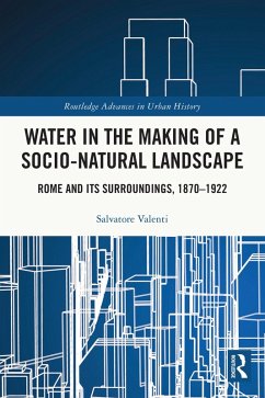 Water in the Making of a Socio-Natural Landscape (eBook, PDF) - Valenti, Salvatore