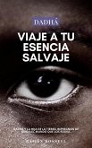 Dadhá III: Viaje a tu Esencia Salvaje (eBook, ePUB)