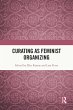 Curating as Feminist Organizing (eBook,... - Bild 1