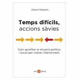 Temps difícils, accions sàvies : com aprofitar la situació política i social per créixer interiorment